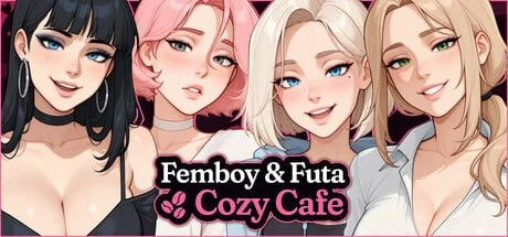 [SLG/后宫/伪娘/扶她]男娘扶他温馨咖啡厅 Femboy Futa Cozy Cafe 官中 [PC+安卓]