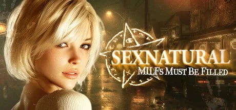 [3D/动态]SEXNATURAL：熟女必须被填满 SEXNATURAL: MILFs Must Be Filled 官中步兵 [PC+安卓盖世]